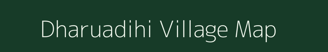 Dharuadihi village map in Odisha