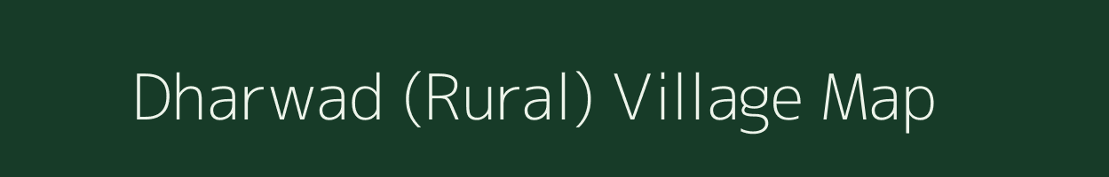 Dharwad (Rural) village map in Karnataka