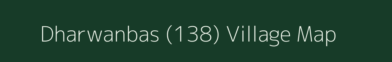 Dharwanbas (138) village map in Haryana