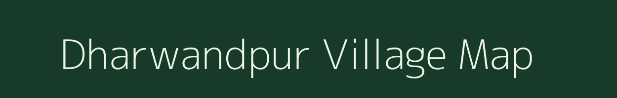 Dharwandpur village map in Uttar Pradesh