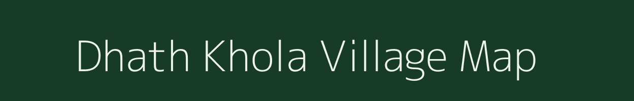 Dhath Khola village map in Uttarakhand