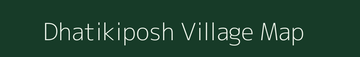 Dhatikiposh village map in Odisha