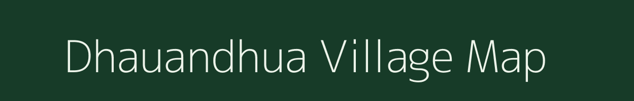Dhauandhua village map in Bihar