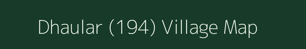 Dhaular (194) village map in Himachal Pradesh