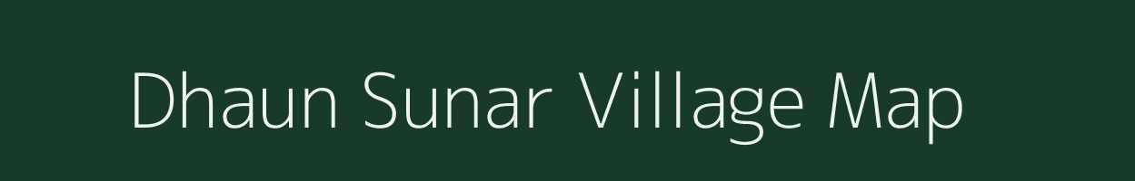Dhaun Sunar village map in Uttarakhand