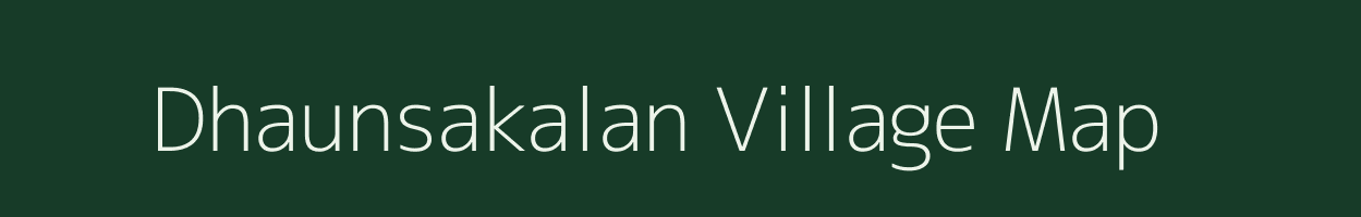 Dhaunsakalan village map in Chhattisgarh