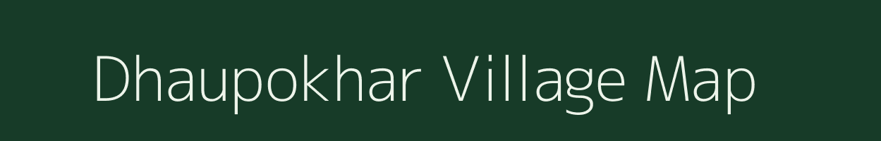 Dhaupokhar village map in Bihar