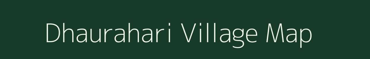 Dhaurahari village map in Uttar Pradesh