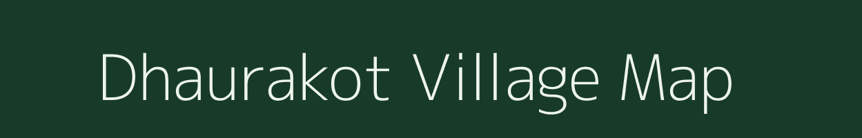 Dhaurakot village map in Chhattisgarh