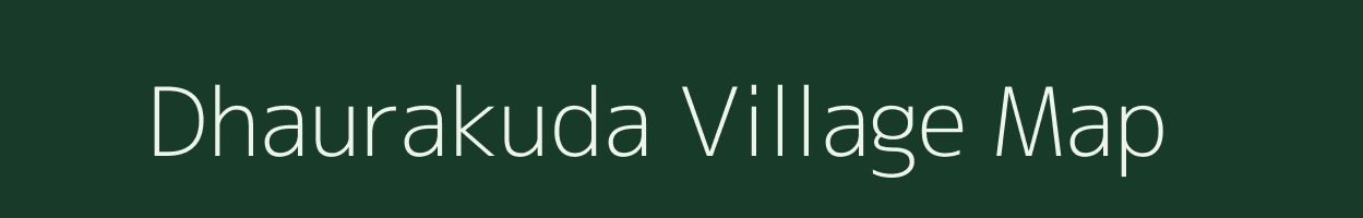 Dhaurakuda village map in Odisha