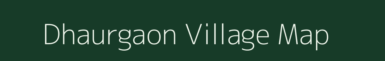 Dhaurgaon village map in Madhya Pradesh