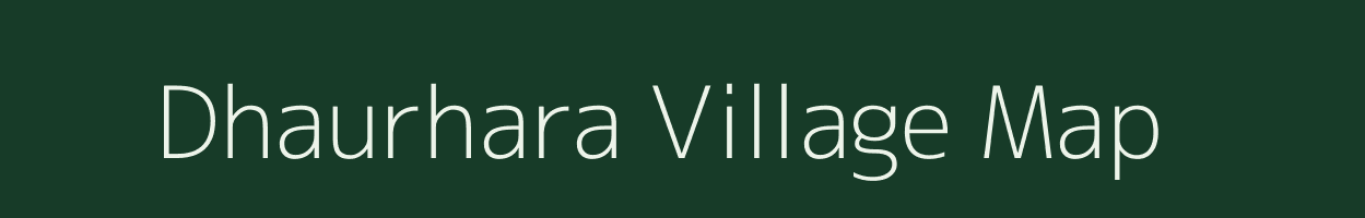 Dhaurhara village map in Uttar Pradesh