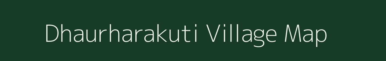 Dhaurharakuti village map in Uttar Pradesh