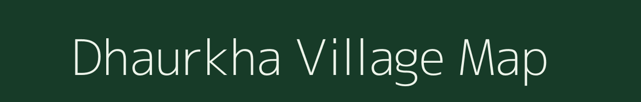 Dhaurkha village map in Uttar Pradesh