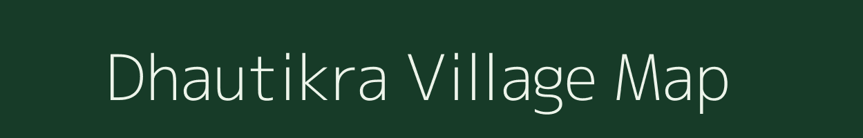 Dhautikra village map in Jharkhand