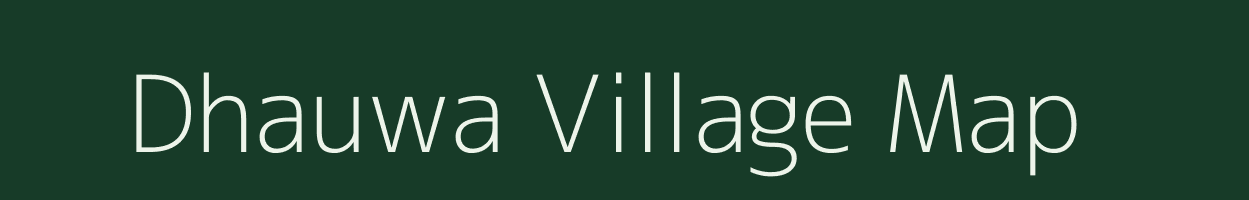 Dhauwa village map in Rajasthan