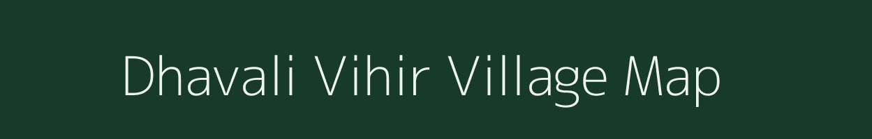 Dhavali Vihir village map in Maharashtra