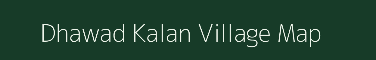 Dhawad Kalan village map in Rajasthan