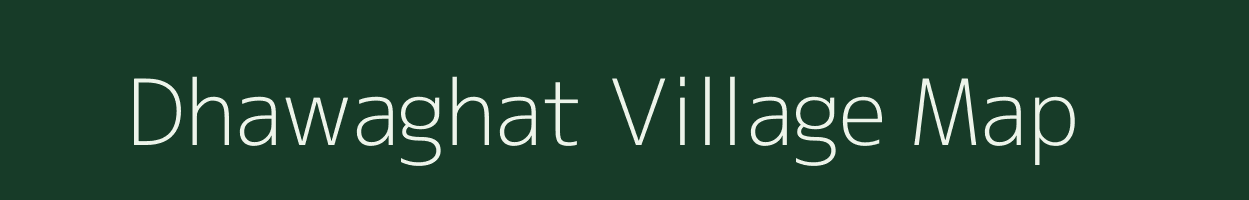 Dhawaghat village map in Jharkhand
