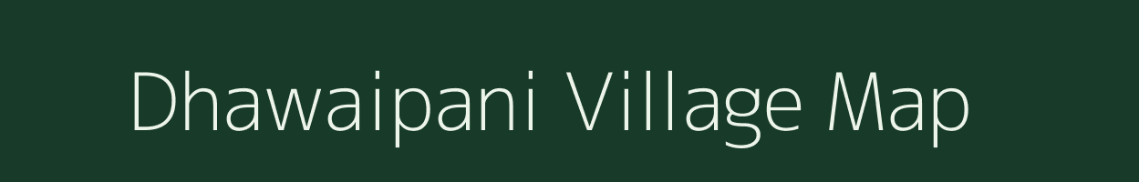 Dhawaipani village map in Jharkhand