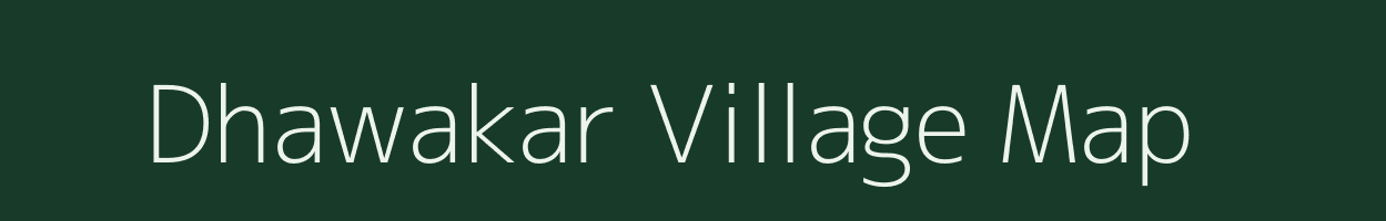 Dhawakar village map in Uttar Pradesh