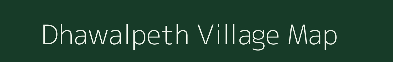 Dhawalpeth village map in Maharashtra