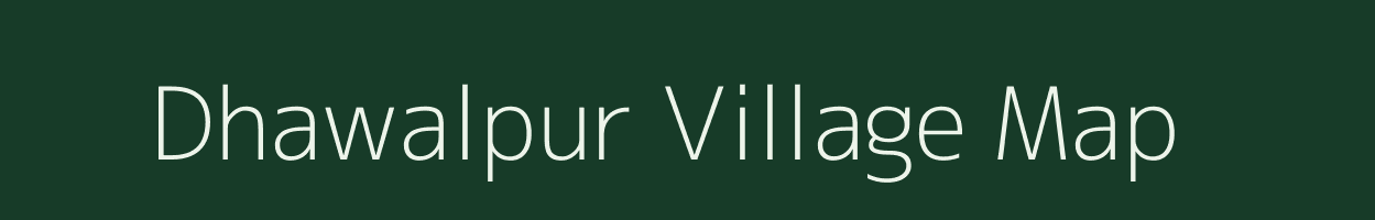 Dhawalpur village map in Chhattisgarh