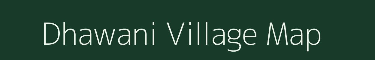 Dhawani village map in Bihar