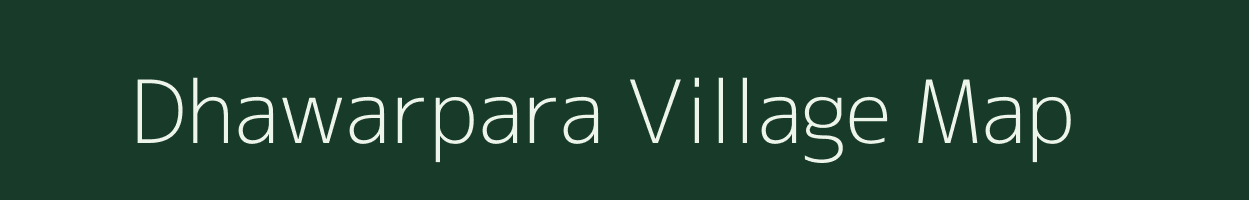 Dhawarpara village map in Uttar Pradesh