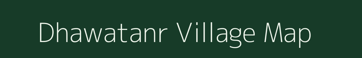 Dhawatanr village map in Jharkhand