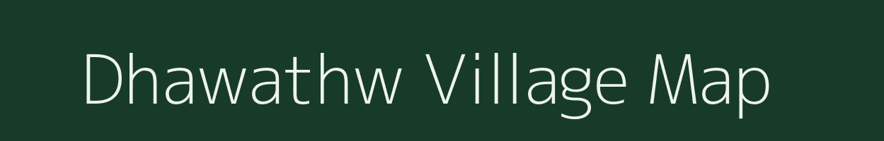 Dhawathw village map in Uttar Pradesh