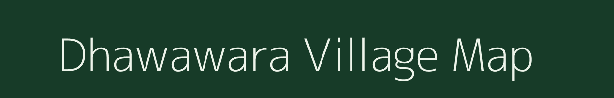 Dhawawara village map in Uttar Pradesh