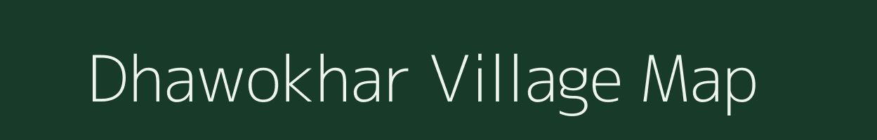 Dhawokhar village map in Bihar