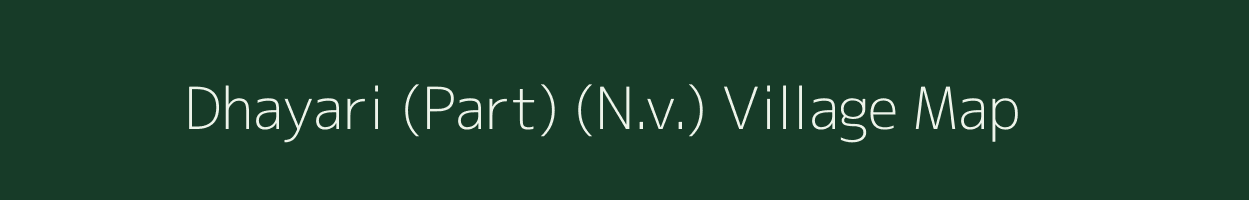 Dhayari (Part) (N.v.) village map in Maharashtra