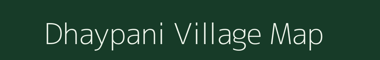 Dhaypani village map in Madhya Pradesh