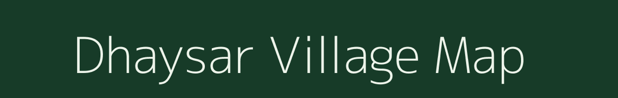 Dhaysar village map in Rajasthan