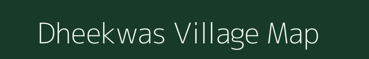 Dheekwas village map in Rajasthan