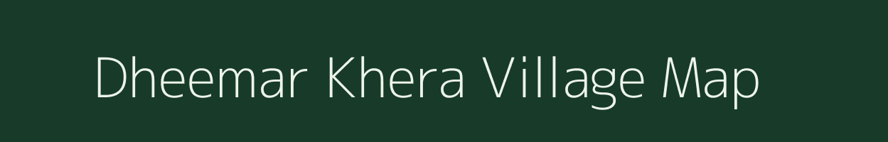 Dheemar Khera village map in Uttarakhand