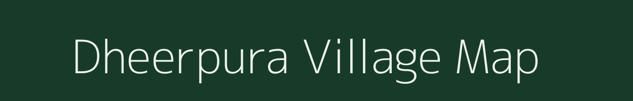 Dheerpura village map in Rajasthan