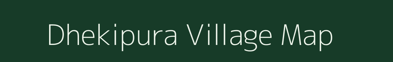 Dhekipura village map in West Bengal