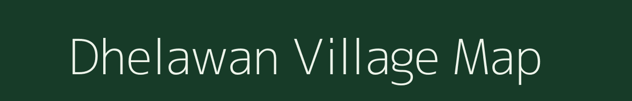 Dhelawan village map in Uttar Pradesh