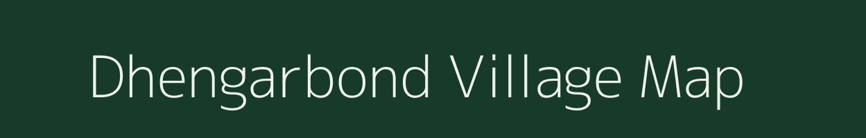 Dhengarbond village map in Assam