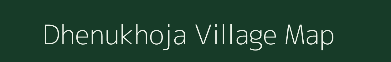 Dhenukhoja village map in Odisha