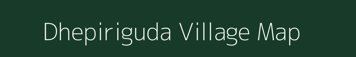 Dhepiriguda village map in Odisha