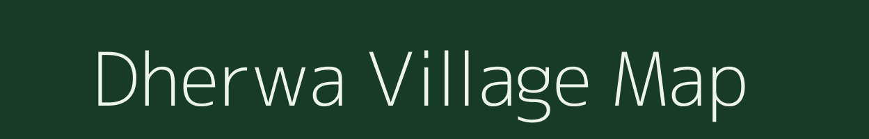 Dherwa village map in Bihar