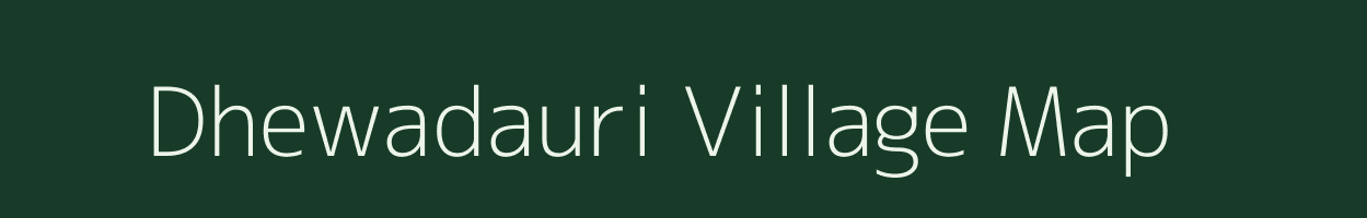 Dhewadauri village map in Jharkhand