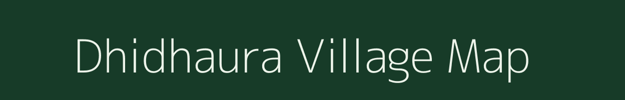 Dhidhaura village map in Uttar Pradesh
