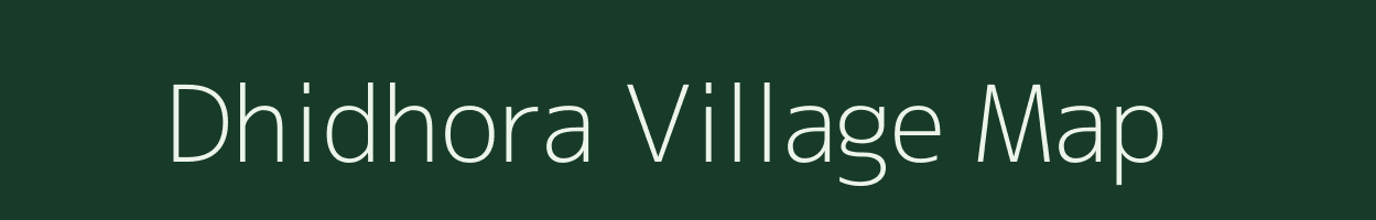 Dhidhora village map in Uttar Pradesh