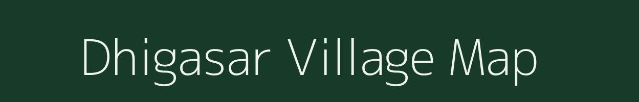 Dhigasar village map in Uttar Pradesh