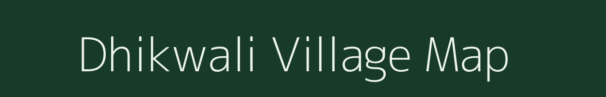 Dhikwali village map in Uttarakhand